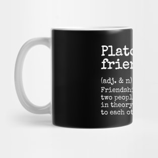 Be My Platonic Friend - Platonic Friendship Definition Quote with Best Friend To Express Love and Gratitude to Friend Mug